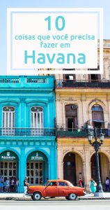 10 coisas que você precisa fazer em Havana, Cuba